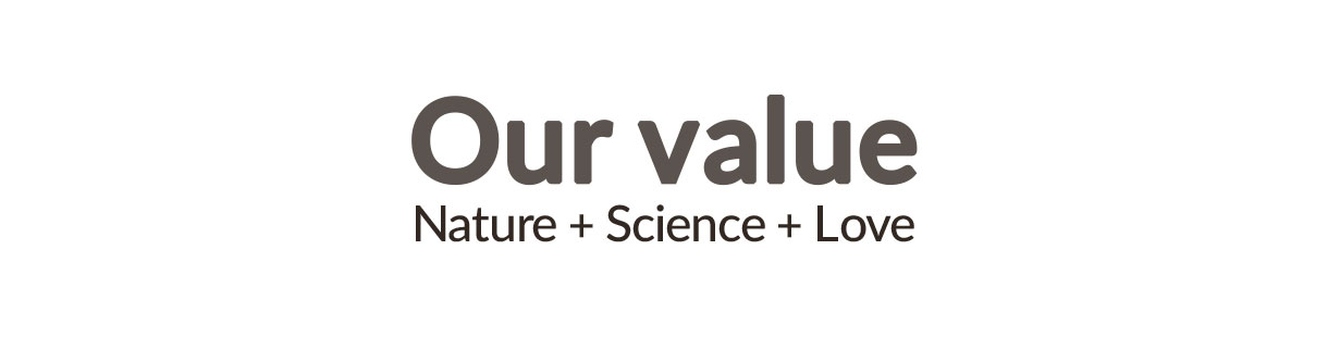 Our value Nature+Science+Love